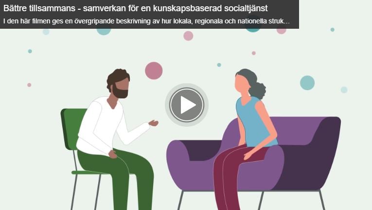 Film Bättre tillsammans - samverkan för en kunskapsbaserad socialtjänst