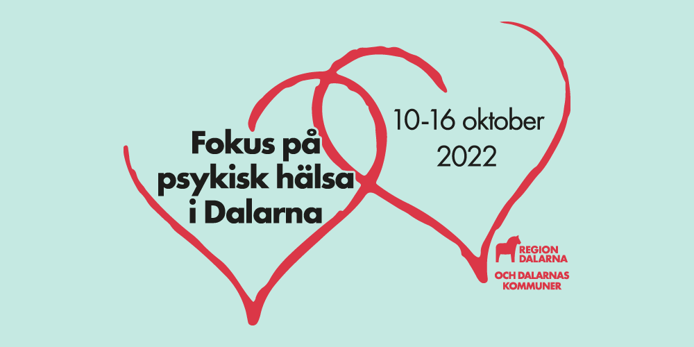Fokus på psykisk hälsa i Dalarna 2022 Fokus på psykisk hälsa i Dalarna 2022